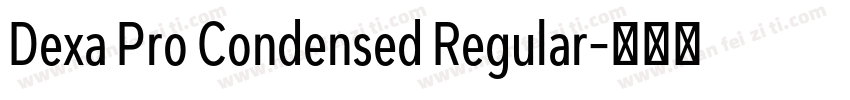 Dexa Pro Condensed Regular字体转换